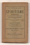 KARDEC Allan,Qu'est-ce que le Spiritisme ? Introduction à la Connaissance du Monde invisible par la Manifestation des Esprits.