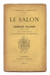 PELADAN Joséphin,La décadence esthétique (Hiérophanie) XX. Le salon de Joséphin Peladan (dixième Année). Avec instauration de la Rose-Croix Esthétique.