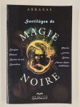 ABRAXASSortilège de magie noire. Bougies - boules de cire - pierres - lettres - photos - boutilles - boites et autres rituels maléfiques.