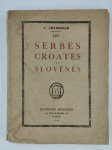 CHABOSEAU Augustin,Les Serbes Croates et Slovènes.