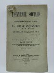 ROSEN PaulL'ennemie sociale. Histoire documentée des faits et gestes de Franc-maçonnerie de 1717 à 1890 en France, en Belgique et en Italie.