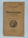 PAPUS (Gérard Encausse) (Dr.),L'esprit avant la naissance et après la mort. La réincarnation. La métempsychose, l'évolution physique, astrale et spirituelle.