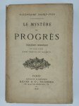 SAINT-YVES D'ALVEYDRE Alexandre,Le mystère du progrès. Tragédie héroïque en cinq acte avec chœurs et ballets.