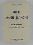 MANASSE Benjamin,Rituel de Magie blanche. Tome V : Trésor mystique. Prières de foi et de force.