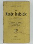 BOIS Jules,Le monde invisible. Lettre de M. Sully-Prudhomme de l'Académie Française.