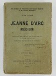 DENIS Léon,Jeanne d'Arc médium.