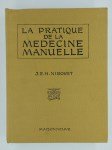 NIBOYET J.E.H.,La pratique de la médecine manuelle.