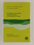 COLLECTIF,Médecine traditionnelle et pharmacopée. Contribution aux études ethnobotaniques et floristiques au Niger.