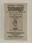 ANONYME,Le trésors des trésors et le testament alchimique de la fraternité de la Rose-Croix d'or.