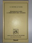 LA MOTHE LE VAYER François de,dialogues faits à l'imitation des anciens.