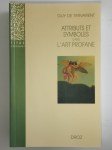 TERVARENT Guy de,Attribut et symboles dans l'art profane. Dictionnaire d'un language perdu (1450-1600).