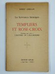 AMBELAIN Robert,Les survivances initiatiques. Templiers et Rose-Croix. Documents pour servir à l'Histoire de l'Illuminisme.