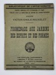 MICHELET Victor-Emile,Promenade aux jardins des esprits et des formes.