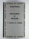 STEINER Rudolf,Médicament et médecine à l'image de l'homme.