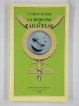 RIVIERE Patrick,La médecine de Paracelse.