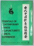YOUBANG Chen & LIANGYUE Deng (éd.), KAI Zhang (english éd.),Essentials of contemporary chinese acupuncturists clinical experiences.