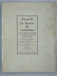 FULCANELLI,Le Mystère des Cathédrales et l'Interprétation ésotérique des Symboles hermétiques du Grand Oeuvre.