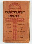 CAILLET Albert,Traitement Mental. Culture Spirituelle. La santé et l'harmonie dans la vie humaine.
