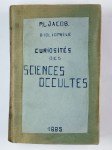 JACOB P. L.,Curiosités des sciences occultes.