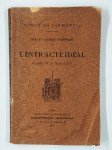 LARMANDIE (Comte) (de),Notes de Psychologie contemporaine. L'Entr'acte idéal. Histoire de la Rose+Croix.