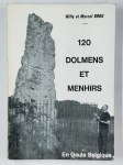BROU Willy et Marcel,120 dolmens et menhirs en Gaule Belgique.