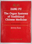 ROSS Jeremy,Zang Fu. The organ systems of traditional chinese medicine.