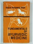 DASH Vaidya Bhagwan,Fundamentals of ayurvedic medicine.