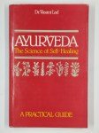 LAD Vasant (Dr.),Ayurveda. The sience of self-healing. A pratical guide.