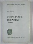 PIERROT Jean,L'Imaginaire décadent (1880-1900).