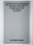 HOHENHEIM Theophrast von (Paracelse),Das Buch von den Nymphen, Sylphen, Pygmaeen, Salamandern und übrigen Geistern.