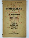 VOLGUINE A.,Le symbolisme de la vie légendaire de Moïse.