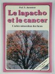 JURASUNAS Serge,Le lapacho et le cancer. L'arbre miraculeux des Incas.