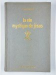 SPENCER LEWIS Harvey,La vie mystique de Jésus