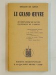 GRILLOT DE GIVRY,Le grand oeuvre. XII méditations sur la voie ésotérique de l'absolu.