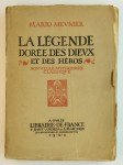 MEUNIER Mario,La légende dorée des dieux et des héros. Nouvelle mythologie classique.