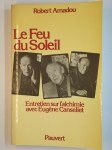 AMADOU Robert,Le feu du soleil. Entretien sur l'alchimie avec Eugène Canseliet.