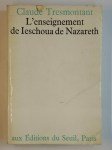 TRESMONTANT Claude,L'enseignement de Ieschoua de Nazareth.