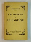 MAGRE Maurice,A la poursuite de la sagesse.