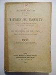 PAPUS (Gérard Encausse) (Dr) 33°, 90°, 96°,L'Illuminisme en France (176774). Martines de Pasqually. Sa vie, ses pratiques magiques, son œuvre, ses disciples. Suivi des Catéchismes des Elus Coëns.  D'après des documents entièrement inédits.