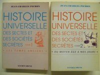 PICHON Jean-Charles,Histoire universelle des sectes et des sociétés secrètes. Vol. I : Les temps anciens. Vol II : du moyen âge à nos jours.