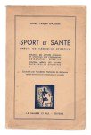 ENCAUSSE Philippe (Dr),Sport et Santé. Précis de Médecine Sportive. Influence des Activités Physiques et Sportives sur l'Organisme. Orientation Sportive. Contrôle Médical des Activités Physiques et Sportives. Deuxième édition revu et considérablement augmentée.