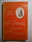 SAINT-MARTIN Louis-Claude (de),Le Crocodile ou la Guerre du Bien et du Mal Arrivée sous le Règne de Louis XV. Poème épico-magique en 102 Chants.