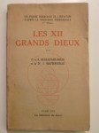 DEBEAUVAIS-ROLLY P. et A., HAUTEFEUILLE J. (Dr),Les Phases Zodiacales de l'Initiation d'après la Tradition Primordiale. 1re Phase : Les XII Grands Dieux.