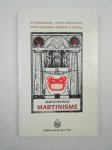 [PAPUS],Martinésisme, Martinisme. Willermosisme, Franc-maçonnerie. Rituel martiniste opératif et général.