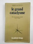 SLOSMAN Albert,Le grand cataclysme. En ces temps-là, vivaient Isis et Osiris.