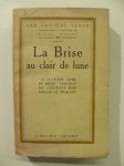 SOULIE DE MORANT (Traduit du chinois par),La Brise au clair de lune.