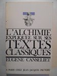 CANSELIET Eugène F.C.H.,L'Alchimie expliquée sur ses textes classiques.