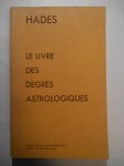HADES,Le livre des degrés astrologiques ou livre du destin.