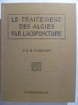 NIBOYET J.E.H.,Le traitement des algies par l'acupuncture.