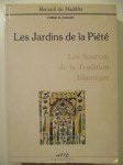 AL-NAWAWY (L'Imam),Les Jardins de la Piété.  Les Sources de la Tradition islamique.